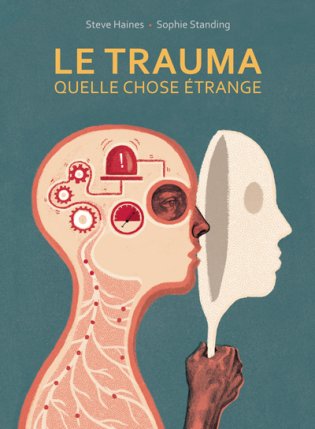 Le Trauma quelle chose étrange